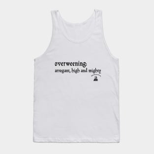 Overweening Tank Top